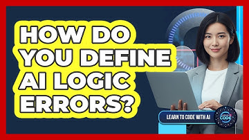How Do You Define AI Logic Errors?