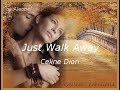 Just Walk Away ♥ Celine Dion ~ Traduzione in Italiano