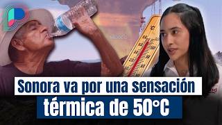 Hermosillo under heat alert: recommendations to prevent heatstroke amid extreme temperatures