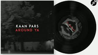 Kaan Pars - Around Ya (Original Mix)