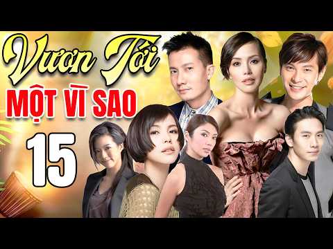 Phim Mới 2026 | VƯƠN TỚI MỘT VÌ SAO - TẬP 15 | Cực Phẩm Phim Ngôn Tình Trung Quốc Mới - Thuyết Minh