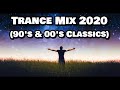 Trance Mix 2020 (90&#39;s &amp; 00&#39;s Classics)