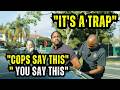 LAWYER: If Cops Say "We Just Want to Talk" — Say THESE WORDS