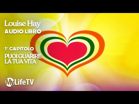 LOUISE HAY: Lettura Completa Primo Capitolo | Puoi Guarire la Tua Vita