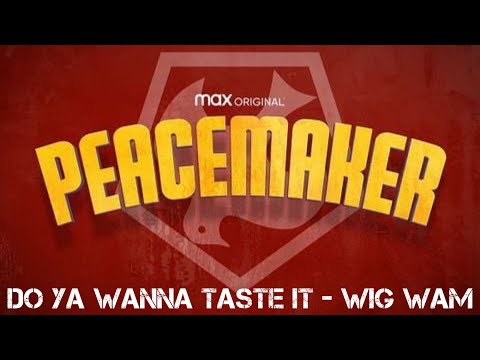 DC Peacemaker Theme Song Do Ya Wanna Taste It Wig Wam 