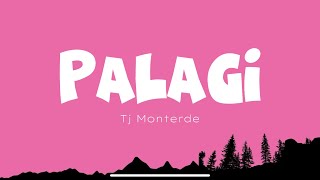 Tj Monterde - Palagi (Lyrics)