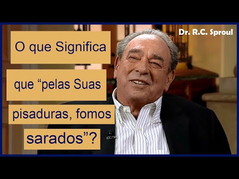 Vídeo: Pelas suas pisaduras fomos curados o que significa?