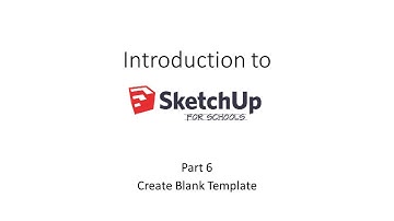 Intro To SketchUp for Schools (6) Blank Template