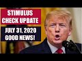 SECOND STIMULUS CHECK UPDATE | JULY 31 UPDATE FOR 2ND STIMULUS CHECK (STIMULUS PACKAGE)