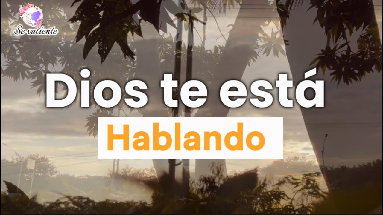 Dios te esta hablando no ignores lo que Dios te dice hoy - YouTube