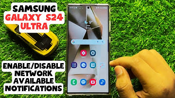 How to Enable/Disable Network Available Notifications Samsung Galaxy S24 Ultra