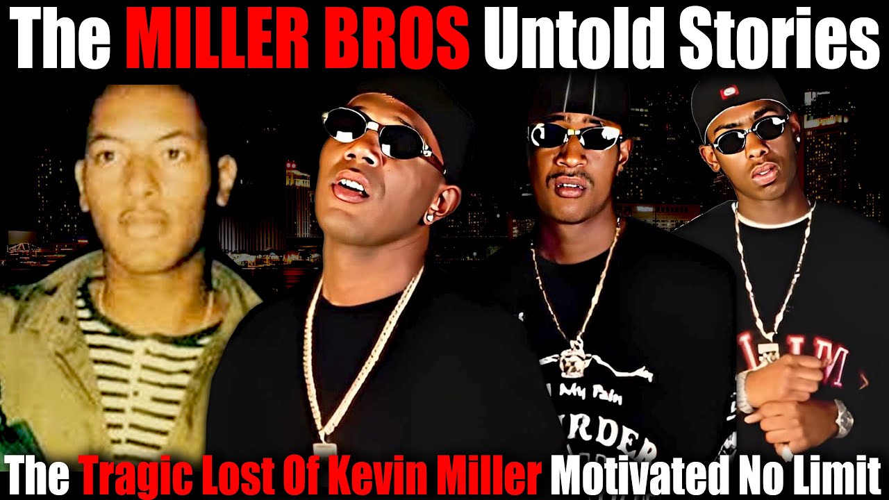 THE MILLER BROS UNTOLD STORIES, How The Tragic Lost Of KEVIN MILLER Motivated No Limit Records