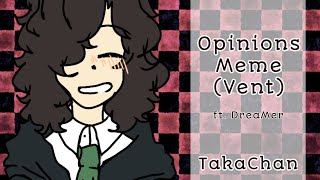 ❀ 【 Meme / Vent 】  Opinions //self-harm warning//
