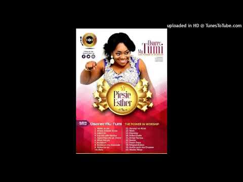 Piesie Esther   Osoree Mu Tumi The Power In Worship Audio Slide