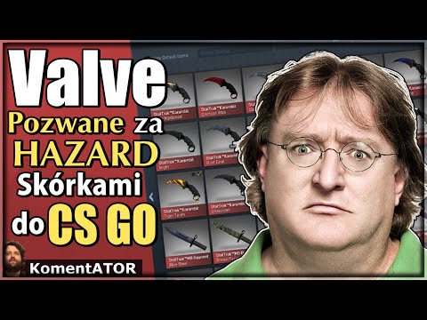Valve Pozwane za Hazard Skórkami do CSGO Komentator