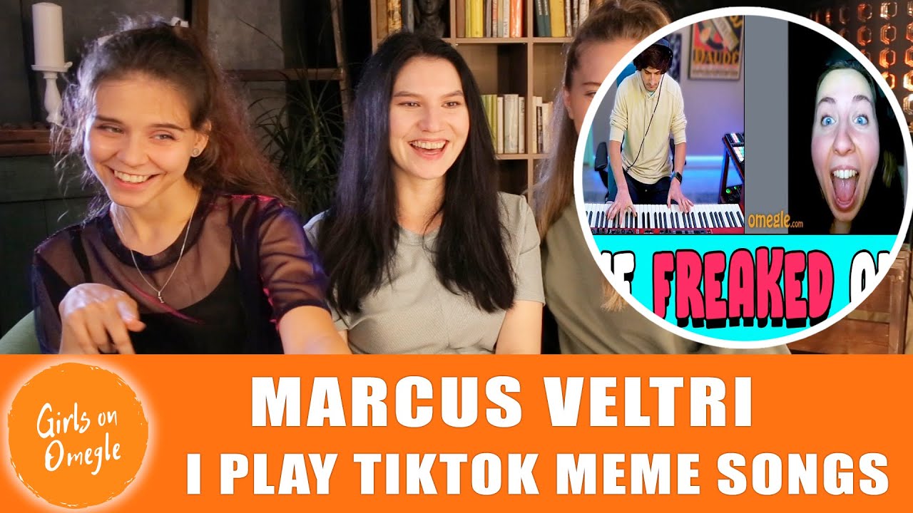 Girls On Omegle. Reaction. Marcus Veltri - Omegle, but I play TikTok MEME Songs.
