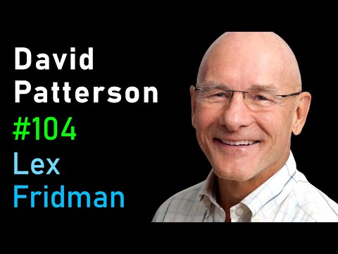 David Patterson: Computer Architecture and Data Storage | Lex Fridman Podcast #104 thumbnail
