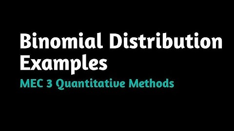 Binomial Distribution Examples MEC 3 Quantitative Methods IGNOU MA ECONOMICS Statistics