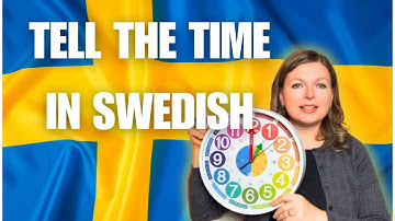 Learn to Tell the Time in Swedish  | Vad är klockan? | Easy Swedish Lesson