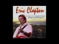 Eric Clapton Change The World 2001 10 06 Buenos Aires Argentina mp3