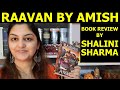 Raavan by amish  book review by shalini sharma  himachal wire