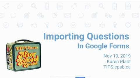 Importing Questions in Google Forms