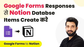 How to Create Notion Database Items from Google Forms Responses (in Hindi)