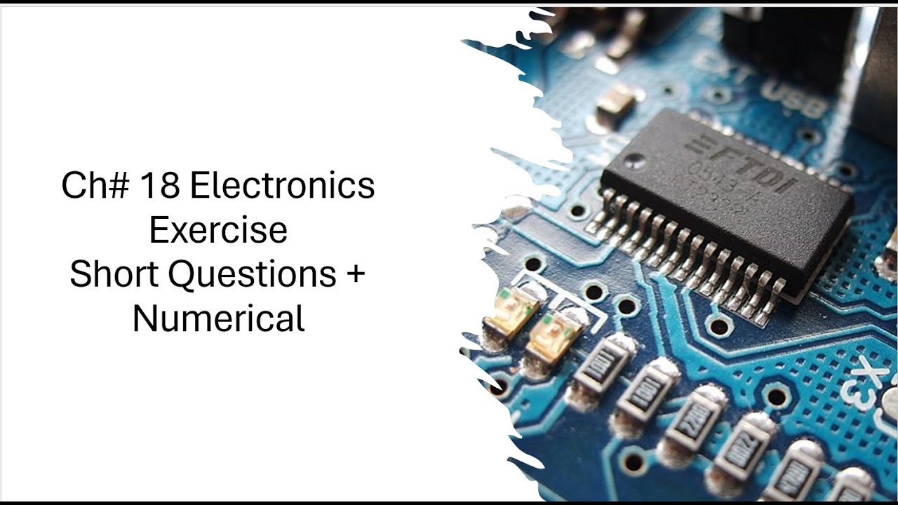 Chapter 18 Electronics || Exercise short questions || numerical ...