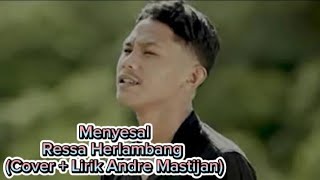Menyesal_Ressa Herlambang (Cover   Lirik Andre Mastijan)