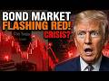 GET READY: BOND MARKET IS FLASHING RED!