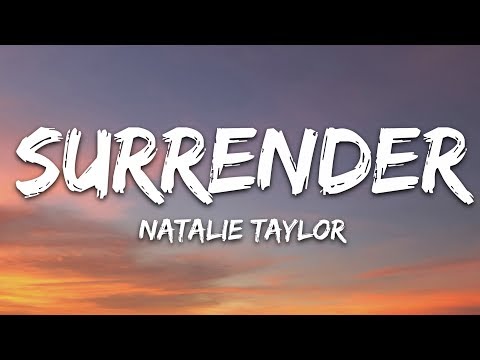 Natalie Taylor - Surrender (Lyrics)