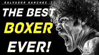 Salvador Sanchez: Unveiling the Greatest Boxer in History