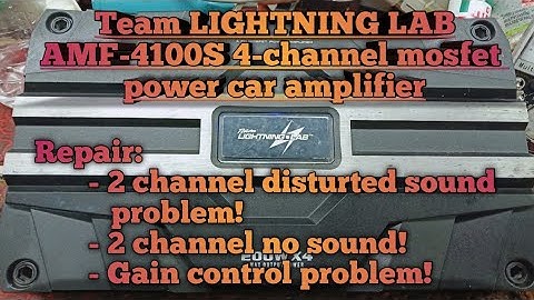 Team LIGHTNING LAB AMF-4100S 4-ch. mosfet power car amplifier 200Wx4 MAX OUTPUT POWER  repair|.