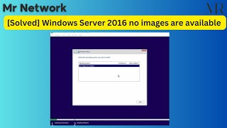 [Solved] Windows Server 2016 no images are available