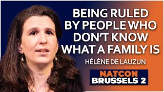 Hélène de Lauzun | Being Ruled by People who Don’t Know What a Family Is | NatCon Brussels 2
