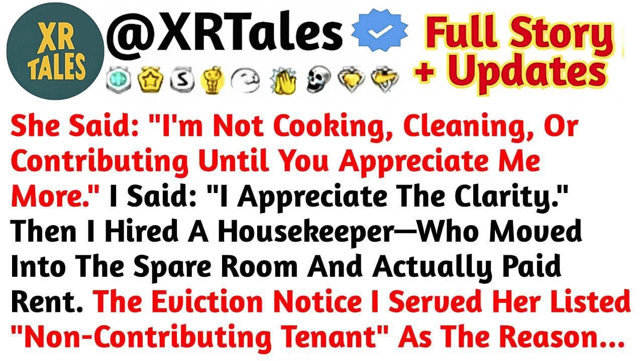 She Said： ＂I'm Not Cooking, Cleaning, Or Contributing Until You Appreciate Me More.＂ /Reddit Stories