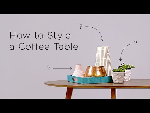 How to Style Your Coffee Table | Interior Design Ideas