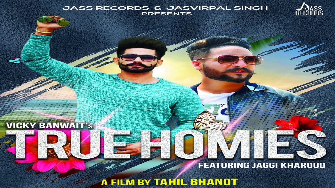 True Homies  | (Full HD ) | Vicky Banwait Ft. Jaggi kharoud | Punjabi Songs 2018 | Jass Records