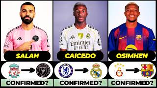 🚨 NEW CONFIRMED TRANSFERS & RUMOURS! 🚨🔥 ft. Caicedo, Salah, Osimhen... etc