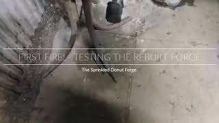 First Fire! - Testing the rebuilt forge