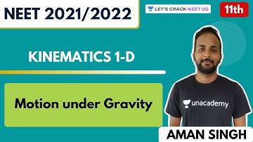 L7: Kinematics 1-D - Motion Under Gravity | Class 11th | NEET Physics | NEET 2021/2022