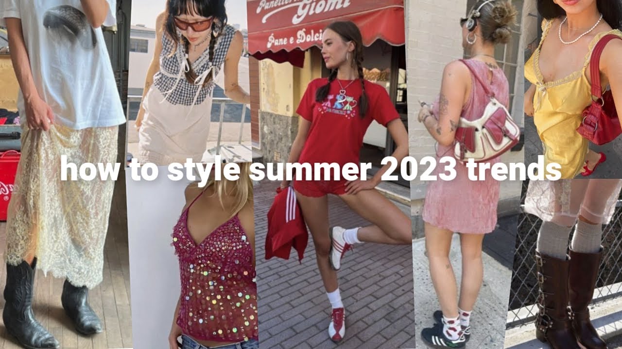 how to *actually* style 2023 summer trends 