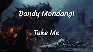 Take me | By : Dandy Mandangi | Simple Fvnky | 2019 | Music 