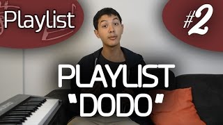 Les playlists d'Otomj #2 - DODO