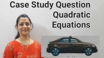 Class 10th Maths Case Study Question 1 From R D Sharma Quadratic Equations by Shilpa Chaudhary