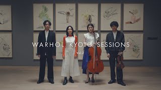 WARHOL KYOTO SESSIONS Vol.2