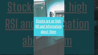 Stocks those are on High RSI should not buy now.