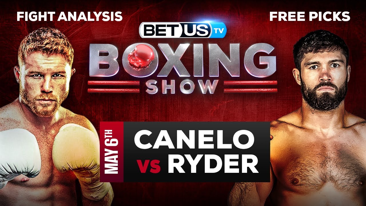 Canelo Álvarez vs John Ryder Boxing Expert Predictions, Boxing Picks and Best Bets