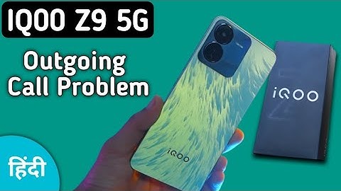 IQOO Z9 call nahi lag raha hai, how to fix outgoing call problem in IQOO Z9