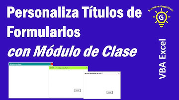 Personaliza los Títulos de Formularios con Módulo de Clase en VBA Excel